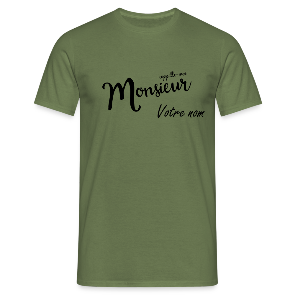 T-shirt Homme Appelle moi Monsieur + votre nom a personnaliser - vert militaire