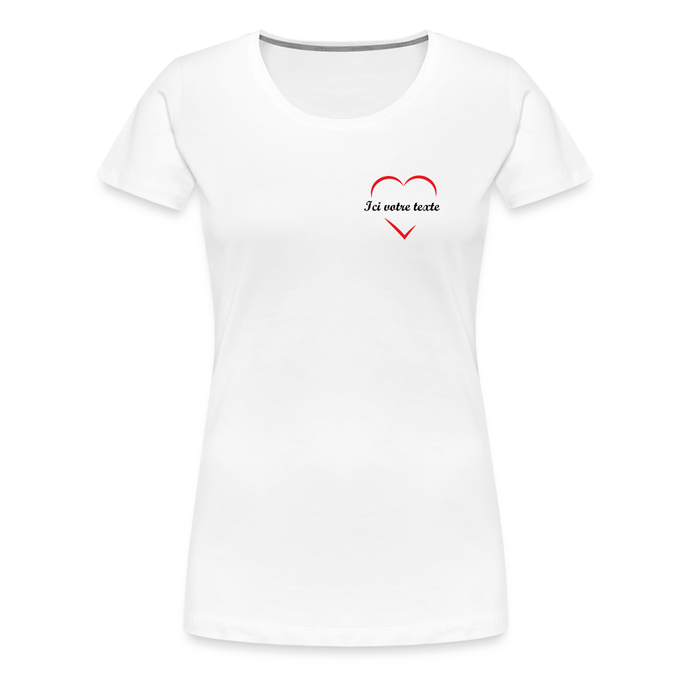 T-shirt Premium Femme Prénom a personnaliser dans le coeur - blanc