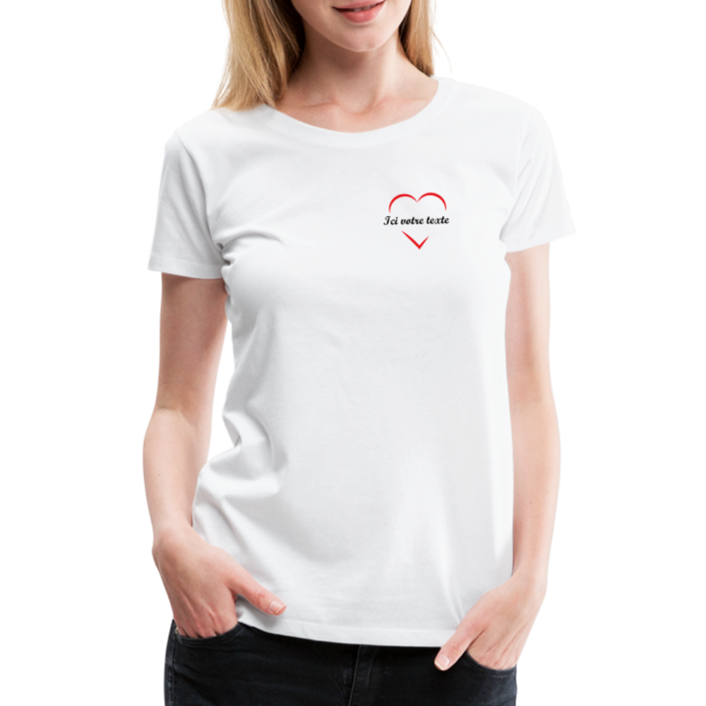 T-shirt Premium Femme Prénom a personnaliser dans le coeur - blanc