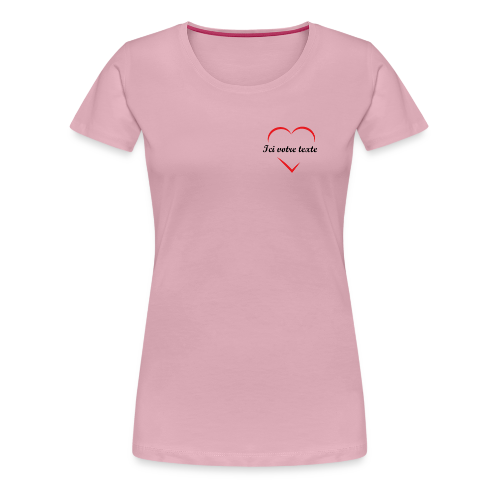 T-shirt Premium Femme Prénom a personnaliser dans le coeur - rose liberty