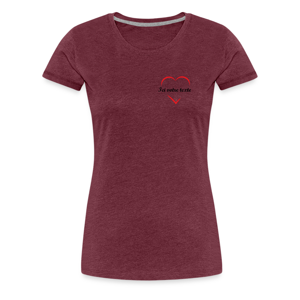 T-shirt Premium Femme Prénom a personnaliser dans le coeur - rouge bordeaux chiné