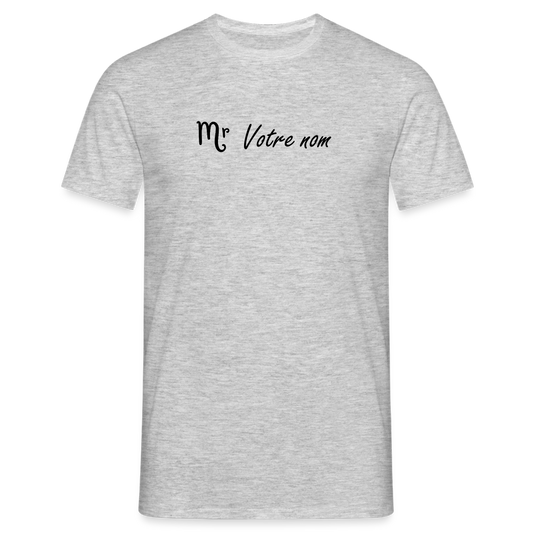 T-shirt Homme Monsieur + votre nom - gris chiné