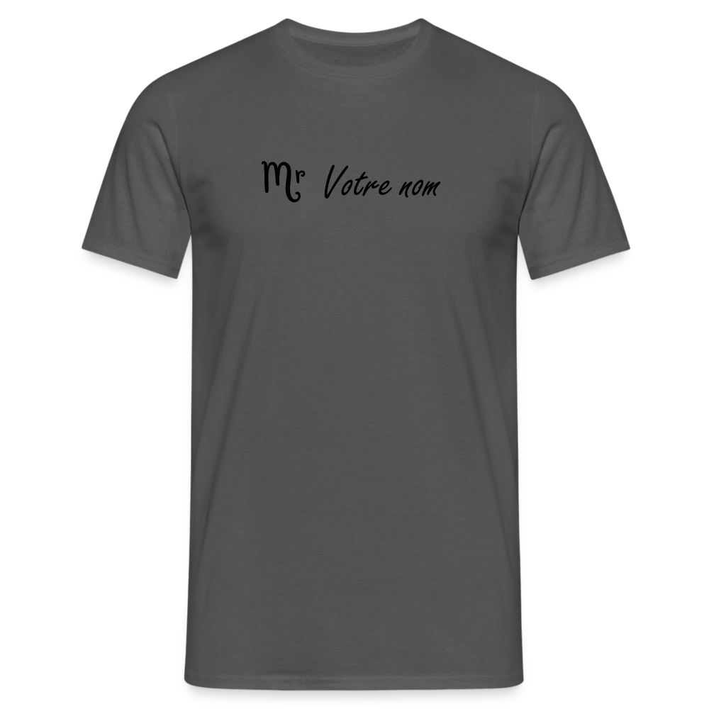 T-shirt Homme Monsieur + votre nom - charbon