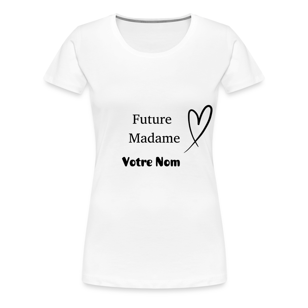 T-shirt Femme Future Madame + votre nom à personnaliser - blanc