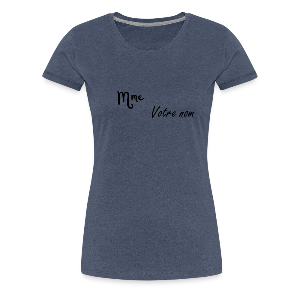 T-shirt Femme Madame + votre nom - bleu chiné