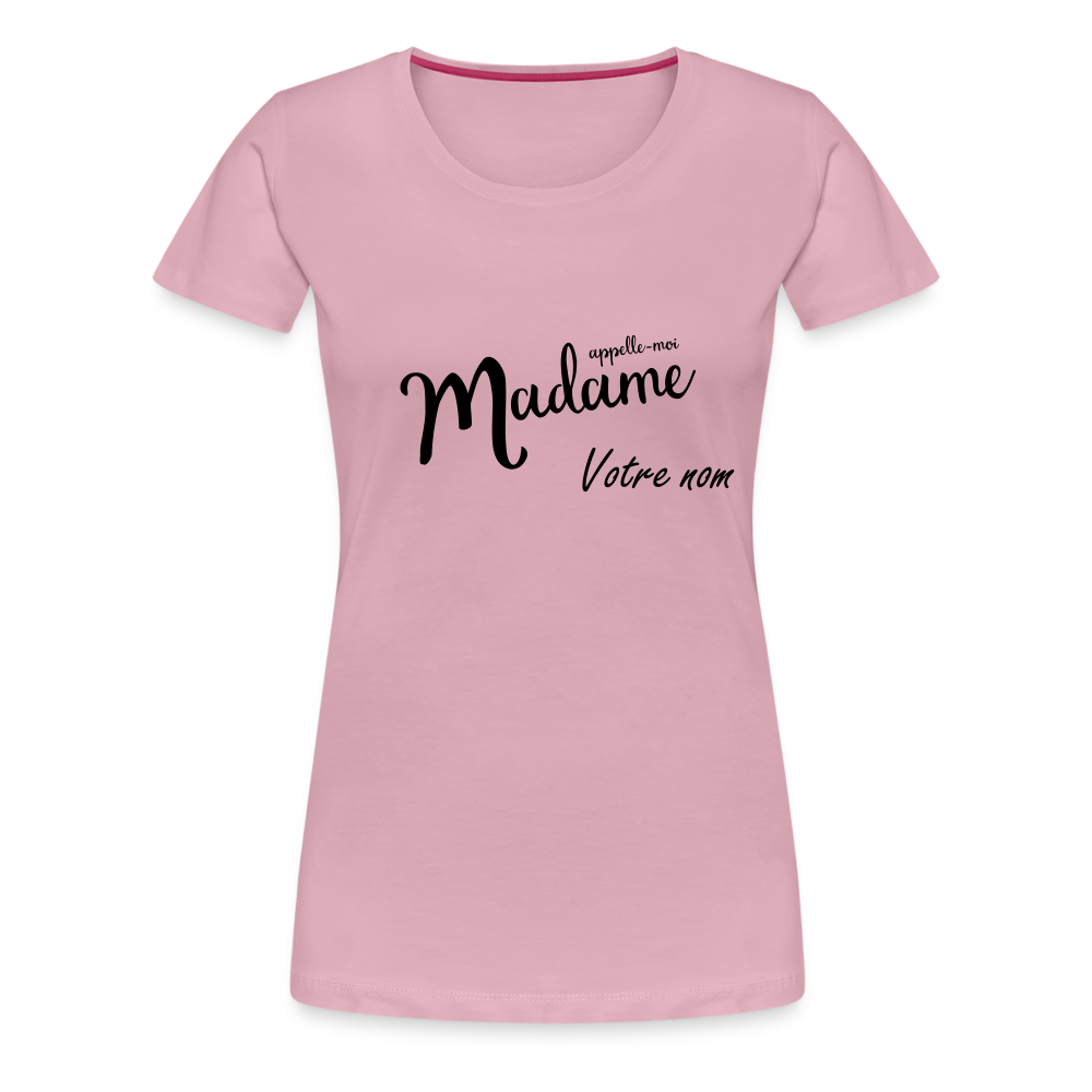 T-shirt Femme Appelle moi Madame + votre nom - rose liberty