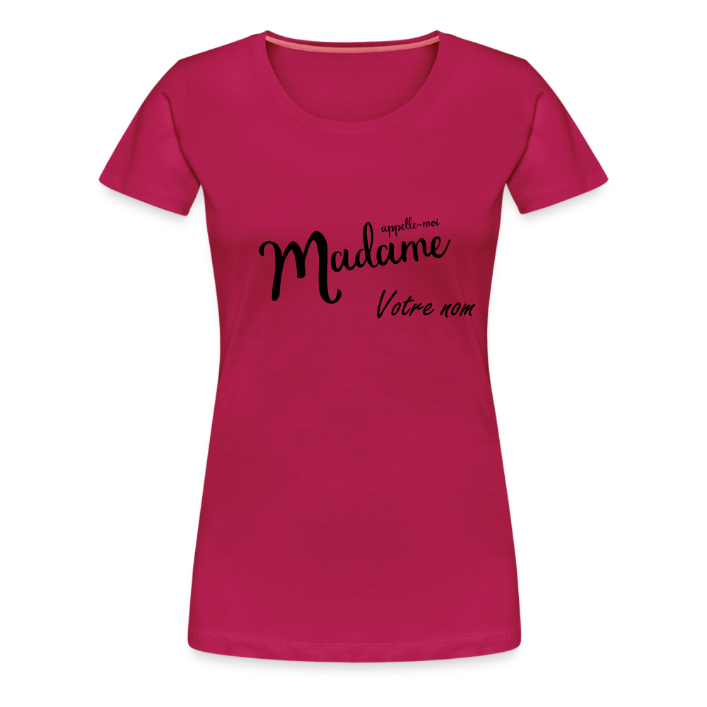 T-shirt Femme Appelle moi Madame + votre nom - rubis