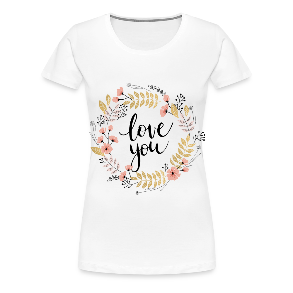 T-shirt Premium Femme love you couronne de fleur - blanc