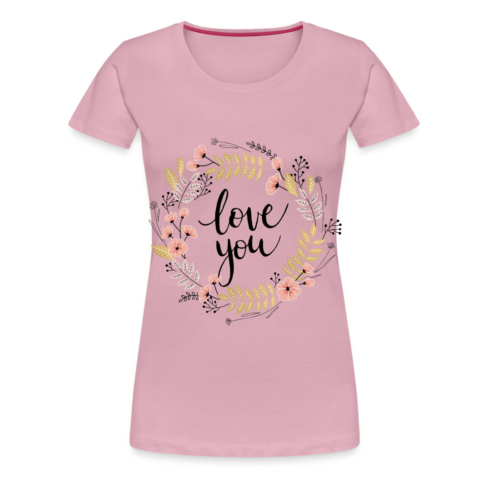 T-shirt Premium Femme love you couronne de fleur - rose liberty