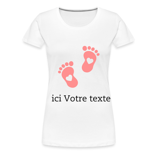 T-shirt Premium Femme pied baby girl + personnaliser - blanc