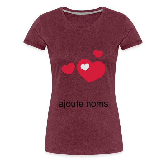 T-shirt Premium Femme 4 coeurs + ajoute des noms - rouge bordeaux chiné