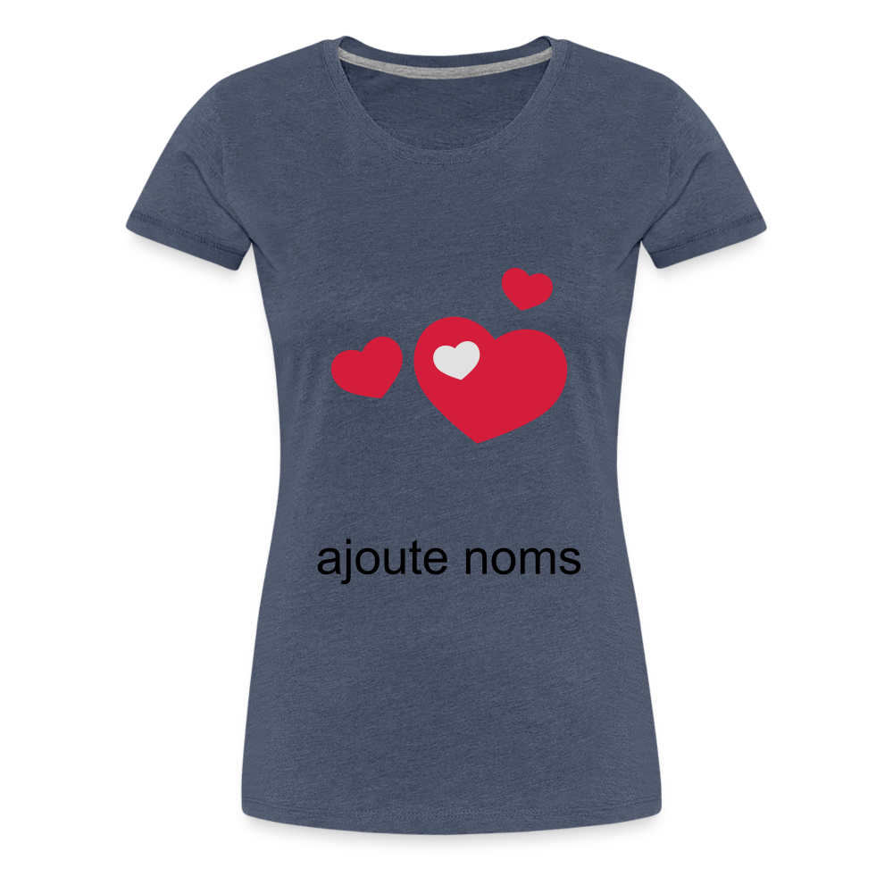 T-shirt Premium Femme 4 coeurs + ajoute des noms - bleu chiné