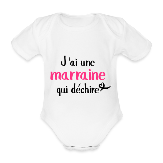 Body Bébé bio manches courtes j'ai une marraine qui déchire - blanc